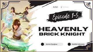 Heavenly Brick Knight Eps 1 - 5 Sub Indo