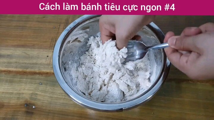 cách làm bánh tiêu cực ngon phần 4