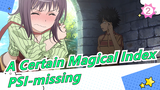 [A Certain Magical Index] To Avoid to Lose again - PSI-missing_2