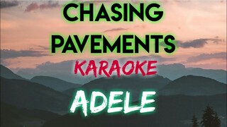 CHASING PAVEMENTS - ADELE (KARAOKE VERSION)