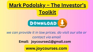 Mark Podolsky – The Investor’s Toolkit