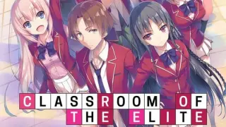Classroom Of The Elite - Official Trailer