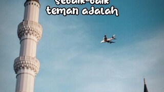 sebaik baiknya teman adalah😊