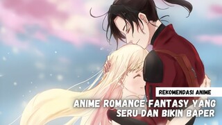 Rekomendasi Anime romance fantasy yang seru dan bikin baper