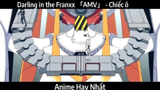 Darling in the Franxx 「AMV」 - Chiếc ô | Hay Nhất