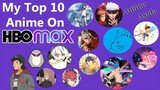 My Top 10 Anime on HBO Max - Anime Aside