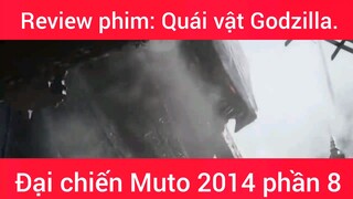 Review phim: Quái vật Godzilla đại chiến Muto 2014 phần 8