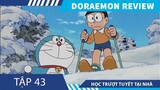 Review Phim Doraemon Tập 43 , học tập trượt tuyết tận nhà , căn nhà khảo cổ học tập nobita