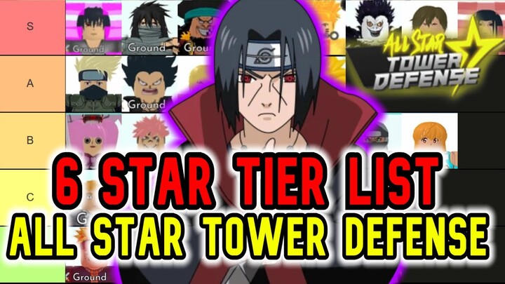 6 Star Tier List! Which 6 Star Should I Get in All Star Tower Defense?