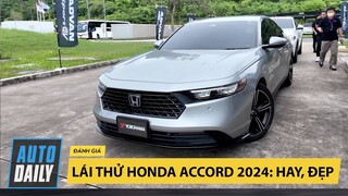 Lái thử Honda Accord 2024 - Hay, đẹp, giá mà ngon như thị trường Thái thì về VN có cháy hàng?