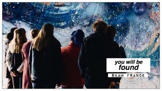 you will be found | SKAM FRANCE