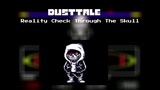 Dusttale - Reality Check Through The Skull (A "MEGALOVANIA" Remix)