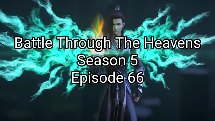 Battle Through The HeavensSeason 5  Episode 66