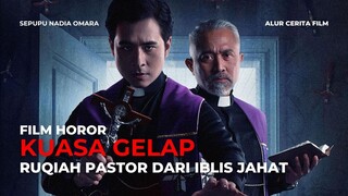 KUASA GELAP | KETIKA PASTOR MELAKUKAN RUQIAH DARI IBLIS JAHAT