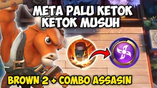 META PALU KETOK MUSUH!! BROWN 2 + COMBO ASSASIN!!  MAGIC CHESS COMBO UPDATE TERBARU