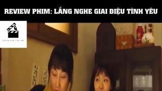 Lắng Nghe Giai Điệu Tình Yêu #ReviewPhimTinhCam