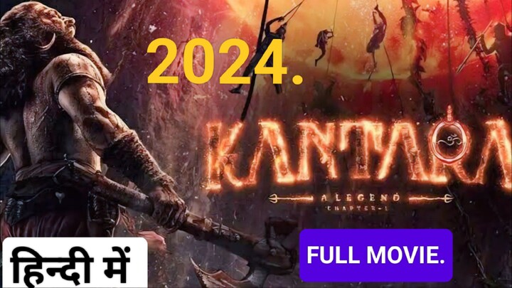 KANTARA CHAPTER 1 : 2024 , FULL HD MOVIE "(हिन्दी में)", LATEST ACTION THRILLER MOVIE, SOUTH🍿🍿🔥🔥