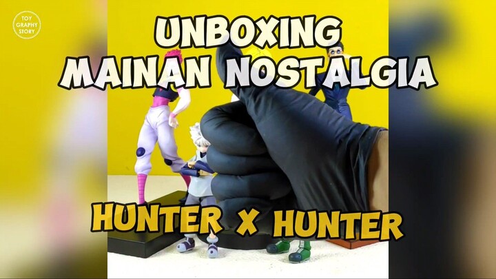 Unboxing Action Fugure Hunter X Hunter Hisoka & Kurapika