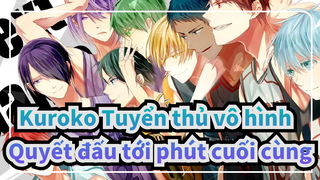 Kuroko Tuyển thủ vô hình | Bóng rổ là quyết đấu tới phút cuối cùng!