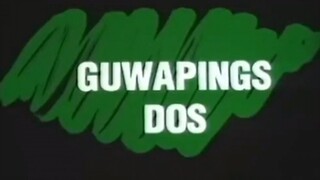 GUWAPINGS DOS (1993) FULL MOVIE