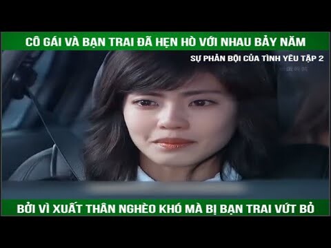 Review phim : Sự phản bội của tình yêu tập 3+4