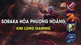 Kim Long Gaming - SORAKA HỎA PHƯỢNG HOÀNG