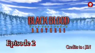 Black Blood Brothers Episode 02 (Tagalog)