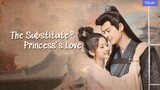 The Substitute Princess's Love Episode 22