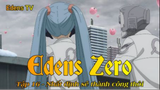 Edens Zero Tập 16 - Nhất định sẽ thành công thôi