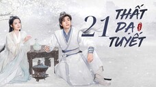 Tập 21| Thất Dạ Tuyết - Snowy Night: Timeless Love (Lý Thấm, Tăng Thuấn Hy,...).