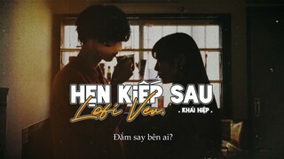 Hẹn Kiếp Sau (Lofi Ver.) - Khả Hiệp「Lo - Fi Version by 1 9 9 2」| Lyric Video