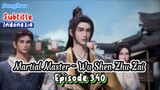 Indo Sub – Martial Master episode 340- Wu shen zhu zai