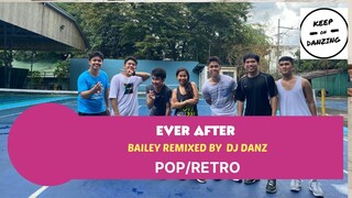 EVER AFTER BY BONNIE BAILEY |REMIXED BY DJ DANZ |POP| DANCE FITNESS |KEEP ON DANZING (KOD)