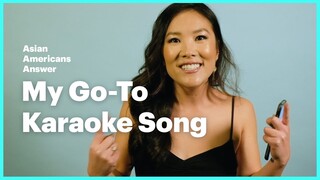 Asian Americans Answer: My Go-To Karaoke Song