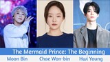 "The Mermaid Prince The Beginning" Upcoming Korean Web Drama 2020| Moon Bin, Chae Won-bin, HWI YOUNG