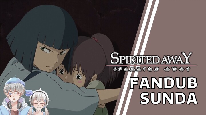 CHIHIRO DIINCAR PENYIHIR!! - Spirited Away 【FANDUB SUNDA】