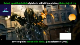 REVIEW PHIM : Ro bốt biến hình 1 (p2) #rvphimkhoahoc