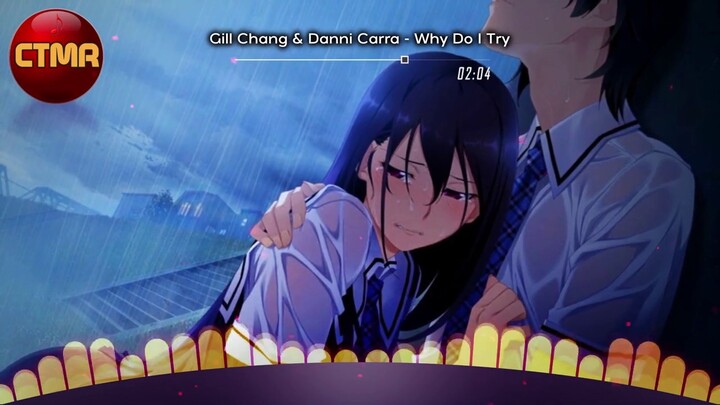 Gill Chang & Danni Carra - Why Do I Try - Anime Karaoke Music Videos & Lyrics - [AMV] - AMV Music