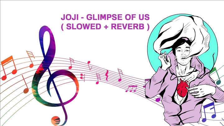 joji - glimpse of us ( slowed + reverb )
