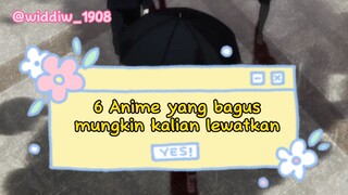 6 ANIME YANG BAGUS TAPI BISA JADI ANDA LEWATKAN