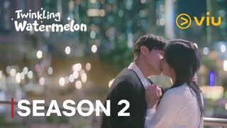 Twinkling Watermelon | Season 2: Here's Everything You Need to Know