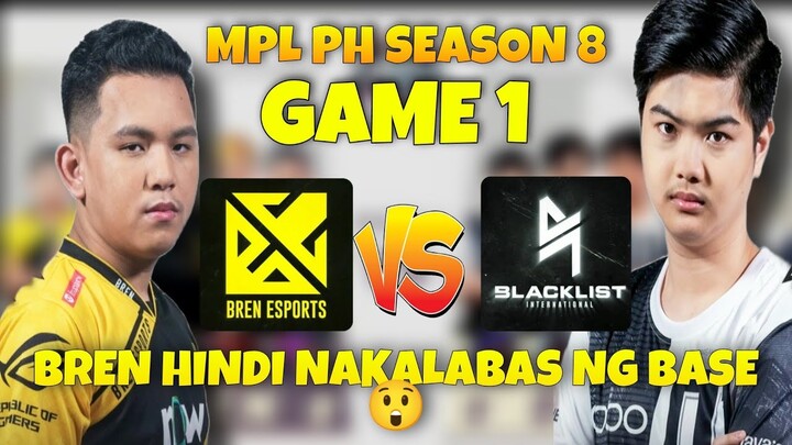 BREN ESPORTS vs BLACKLIST INTERNATIONAL GAME 1 MPL PH SEASON 8 | BREN QUARANTINE SA BASE | MLBB