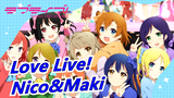 [Love Live!/MAD] Kisah Cinta Nico&Maki, Mengajarmu bagaimana mencintai