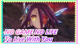 [NO GAME NO LIFE ZERO] What I Want Is To Live With You! ! !