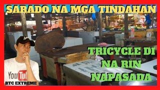 SARADO NA MGA TINDAHAN | TRICYCLE DI NA RIN NAPASADA