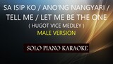 SA ISIP KO / ANO'NG NANGYARI / TELL ME / LET ME BE THE ONE ( MALE VERSION )  ( HUGOT VICE MEDLEY )