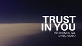 Feast Worship - Trust In You - Instrumental Lyric Video