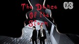 ENG SUB [THE DANCE OF THE STORM] - ep03