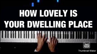 【ピアノカバー】 HOW LOVELY IS YOUR DWELLING PLACE-Arnel Aquino,SJ-PianoArr.Trician-PianoCoversPPIA