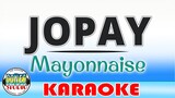 JOPAY - Mayonnaise (KARAOKE)